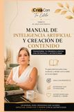 Crea con Tú Estilo: Manual Profesional para Crear Contenido, Construir tu Marca Personal y Monetizar en Redes Sociales.