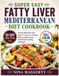 Super Easy Fatty Liver Mediterranean Diet Cookbook