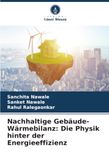 Nachhaltige Gebäude-Wärmebilanz: Die Physik hinter der Energieeffizienz