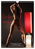 Le Calvendo Le feu rouge (Calendrier mural 2027 DIN A4 horizontal), CALVENDO calendrier mensuel