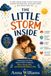 THE LITTLE STORM INSIDE: A Complete Guidebook for Parenting the Child Who Is Hard to Handle