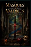 Les Masques de Valdrien: Tome 2 : Le Prix à payer