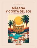Málaga y Costa del Sol: Libro para colorear, 40 láminas de trazo grande y fácil