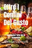 Oltre I Confini Del Gusto: Kombucha L’arte del tè fermentato