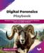 Digital Bpb Publications Digital Forensics Playbook: Practical recipes for investigating enterprise Windows and Linux system artifacts (English Edition) Paperback
