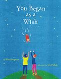 You Began as a Wish
