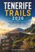 TENERIFE TRAILS 2026: The Complete Hiking Guide to Spain's Volcanic Island with Routes Through Mount Teide, Anaga, and Teno, Plus Practical Planning and Multi-Day Itineraries