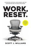 Work, Reset.: Automation, Artificial Intelligence, and the Accelerating End of Stable Employment
