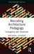 Recoding Routledge Focus on Design Pedagogy- Recoding Architecture Pedagogy