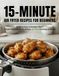 15-Minute Air Fryer Recipes for Beginners