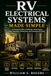 RV Electrical Systems Made Simple: A Practical Guide to Batteries, Shore Power, Solar, Inverters, Generators, and Everyday RV Power