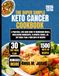 The Super Simple Keto Cancer Cookbook 2026