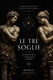 Le Libri GmbH Le Tre Soglie: La conoscenza di sé, le energie sottili e l’invisibile: 18