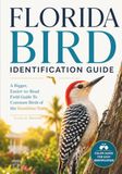 Florida Bird Identification Guide: A Bigger, Easier-to-Read Field Guide to Common Birds of the Sunshine State