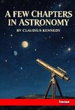A Hansebooks A Few Chapters in Astronomy Paperback