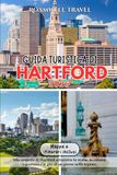 GUIDA TURISTICA DI HARTFORD 2026