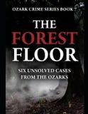 The Ozark Crime The Forest Floor