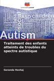 Traitement Editions Notre Savoir Traitement des enfants atteints de troubles du spectre autistique
