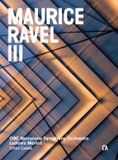 Audio NAXOS Maurice Ravel III - Sämtliche Orchesterwerke