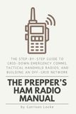 The Prepper’s Ham Radio Manual