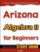 Arizona Algebra II for Beginners