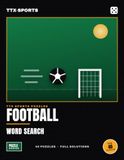 Football Word Search: 40 Themed Puzzles for Football Fans - Clubs, Countries, Stadiums and Legends, with Full Solutions