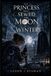 The Libri GmbH The Princess Who Sewed the Moon into Winter