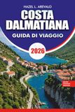 COSTA DALMATIANA Travel Guide 2026