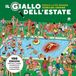 Il Adriano Salani editore Srl Il giallo dell'estate. Risolvi la più grande scena del crimine