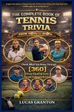 THE Independently Published THE COMPLETE BOOK OF TENNIS TRIVIA FROM 1900s TO 2000s