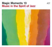 Matthieu Magic Moments 13: Music In The Spirit Of Jazz