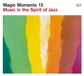 Matthieu Magic Moments 13: Music In The Spirit Of Jazz