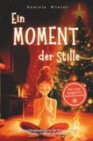 Ein Bookmundo Ein Moment der Stille: 24 Tage voller Weihnachtsgeschichten für Frauen über Wärme, Liebe & Hoffnung - Ein Herzensgeschenk für Freundin, Mama oder Oma