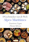 D’Gschmäcker vun dr Welt: Alpes-Maritimes (Erweiterte Usgaw)