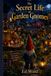 The Secret Life of Garden Gnomes