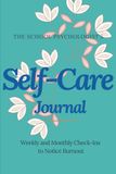 The School Psychologist's Self-Care Journal: Weekly and Monthly Check-Ins to Track Caseload Stress and Self-Care Habits-and Notice Burnout