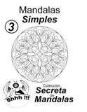 Mandalas Simples Vol 3: Colección Secreta de Mandalas: Libro de 25 mandalas fáciles para relajación, enfoque y diversión.