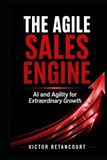 The Agile Sales Engine