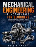 Mechanical Libri GmbH Mechanical Engineering Fundamentals for Beginners