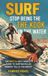SURF - Stop being the KOOK in the water: The brutal (but honest) guide to Surfing rules nobody tells you about