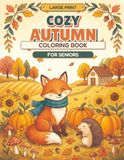 Large Print Cozy Autumn Coloring Book For Seniors