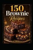 150 Brownie Recipes