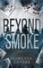 Beyond Smoke: Paperback, 342 pages, by Rumeysa Soydas