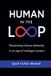Human Libri GmbH Human in the Loop: Reclaiming Human Authority in an Age of Intelligent Systems