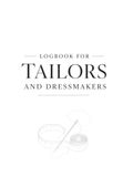 Logbook for Tailors and Dressmakers