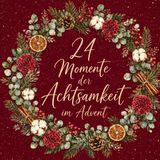 24 Bol 24 Momente der Achtsamkeit im Advent