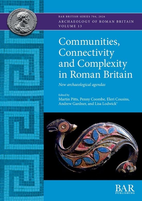Communities, British- Communities, Connectivity and Complexity in Roman Britain