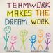 Teamwork Libri GmbH Teamwork Makes the Dream Work Paperback