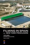 Filming in Spain for New York Producers / Vol. 1 — Options & Evaluation /