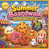Summer Boardwalk Snacks: Bold & Easy Kawaii Coloring Book